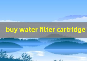 buy water filter cartridge